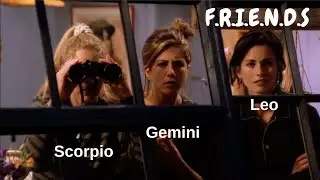 zodiac signs as FRIENDS