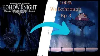 100% Hollow Knight Walkthrough Ep 3 - Soul Sanctum