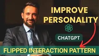 Personality Improvement Tips with ChatGPT | Flipped Interaction Pattern Prompt Engineering | Part