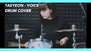 TAEYEON テヨン 「VOICE」(Drum Cover By Jess)
