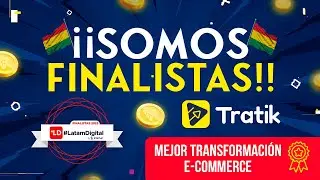 Tratik rumbo al #latamdigital 2023 categoria Mejor Transformación E-commerce