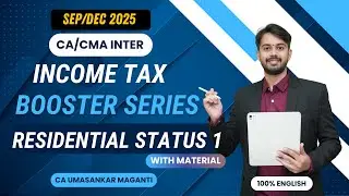 CA/CMA INTER DIRECT TAXATION BOOSTER SERIES | RESIDENTIAL STATUS 1 | CHAPTER 2 @CAUmasankar #tax