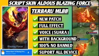 Script Skin Aldous Blazing Force | Full Effect Voice | Patch Terbaru