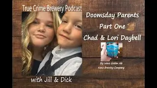 Doomsday Parents Part One: Lori & Chad Daybell