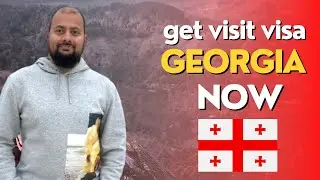 Visit GEORGIA Now | How to get GEORGIA Visit Visa from UAE/Gulf