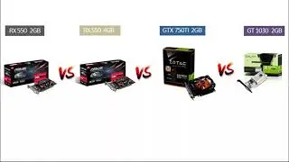 RX 550 2GB vs RX 550 4GB vs GTX 750TI 2GB vs GT 1030 2GB