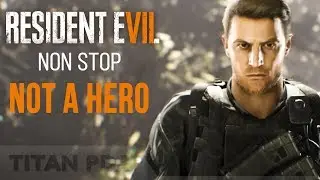 🕘 NOT A HERO. Тяжелая работа Криса: Resident Evil 7.  Прохождение целиком (18+ мат)