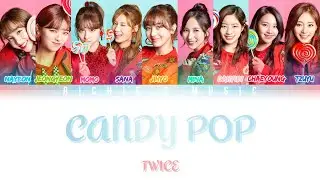 TWICE ( トワイス) - Candy Pop [Color Coded Lyrics Kan|Rom|Eng]