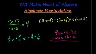 SAT Math: Heart of Algebra (Algebraic Manipulation)