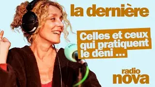 "Celles et ceux qui pratiquent le déni…" : la chronique de Juliette Arnaud dans "La dernière"