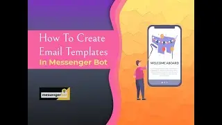 How To Create Email Templates In Messenger Bot - Light Mode