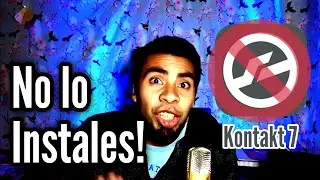 Why You Should NOT Install Kontakt 7