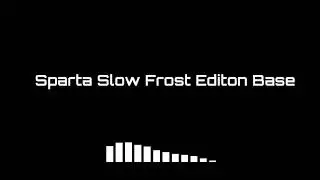 Sparta Slow TTE - TTF Base