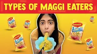 Types of Maggi Eaters | Nakhrebaaz | Latest Funny Videos