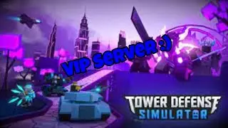 Tower Defense Simulator Vip Server Link