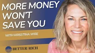Money Trauma: How Your Childhood Beliefs Are Sabotaging Your Wealth with Krisstina Wise