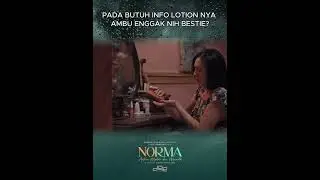 Handbody Lotion Adalah Maut | Promo Tiket Film Norma Masih Ada