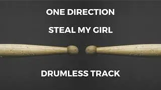 One Direction - Steal My Girl (drumless)
