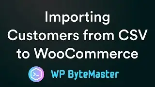 Importing Customers from CSV to WooCommerce