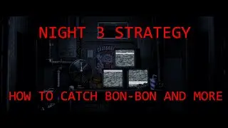 How to beat FNaF Sister Location - Night 3 Walkthrough | FNaF Academy