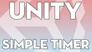 Unity Tutorials - Beginner 06 - Simple Timer - Unity3DStudent.com