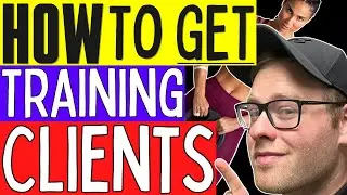 How To Get Personal Training Clients In 2025 | The BEST Free Ways To Find Personal Training Clients