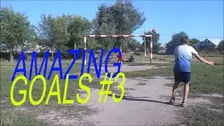 Amazing Goals #3