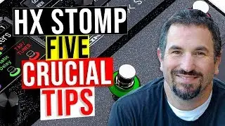 Line 6 HX Stomp Demo - Five Tips for Beginners