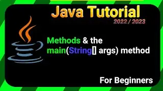 METHODS - Java TUTORIAL 2022/2023 for BEGINNERS