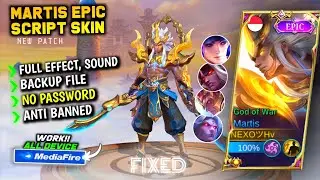 FIX!! Script Skin Martis Epic God of War Terbaru || No Password || Full Effect Voice