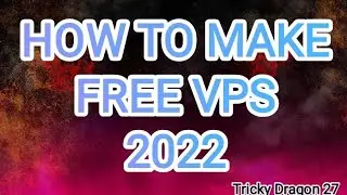 HOW TO MAKE VPS| #THE TRICKY DARGON| ON WORKS