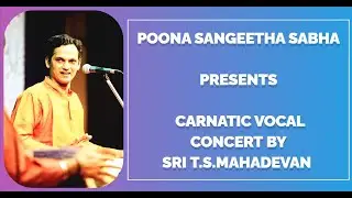 Carnatic Vocal Concert by T.S.Mahadevan