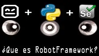 Cap #1 | Curso RobotFramework| ¿Que es RobotFramework?