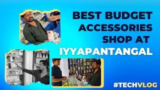 அடேங்கப்பா Acessories at Your Budget 🤑💸at Iyyapantangal Rs.99 -999/-  Best quality🔥|#vlog #techvlog