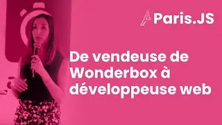 De vendeuse de Wonderbox à développeuse web — Sandrine Da Silva
