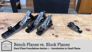 Bench Planes vs Block Planes | Hand Plane Foundations