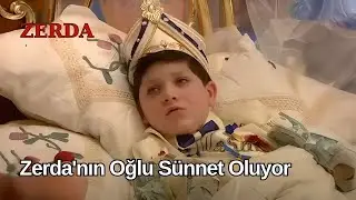 Zerda'nın Oğlu Sünnet Oluyor - Zerda 55. Bölüm