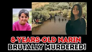 8-Year-Old Narin Güran Brutally Murdered - True Crime Documentary #truecrimes #brutal #crime
