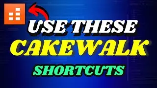 Keyboard Shortcuts You Definitely Need to Use in Cakewalk