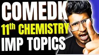 COMEDK Most Important 11th Chemistry Topics and Chapters | Must Watch Before COMEDK Exam