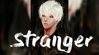 Nightcore - Stranger [deeper version]