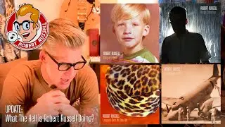 What The Hell is Robert Russell Doing? (Artist Update from Early 2020)