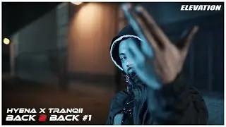 HYENA x TRANQII - BACK 2 BACK #1 (Official Video)