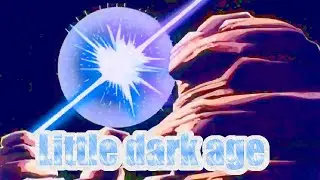 Little Dark Age - Dbz Struggle Beam