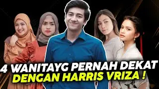 4 Wanita Cantik yang Pernah Dekat Dengan Harris Vriza !