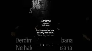 SEN AĞLAMA