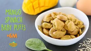 Mango Spinach Baby Puffs Recipe +6M