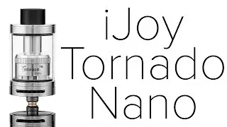 iJoy Tornado Nano Review