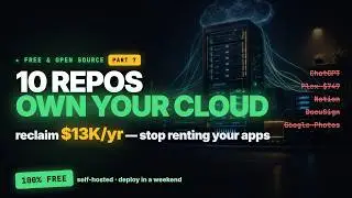 10 GitHub Repos So Good They Shouldn't Be Free — Part 7 (Self-Host & Own Your Cloud)