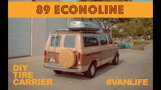 DIY Custom Tire Carrier for Econoline - CAtuned Off Road